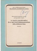 Dr. Hőgye Sándor,Gulyás Emil - A vasúti felépítmény és a biztosítóberendezések kölcsönhatása