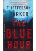 T. Jefferson Parker - The Blue Hour