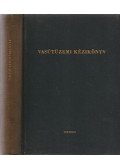 Ács András,Hartyányi István,Heller György dr.,Kemenes Arzén,Kosinszky Károly,Kummer István - Vasútüzemi kézikönyv