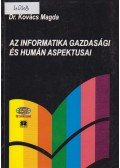 Kovács Magda - Az informatika gazdasági és humán aspektusai