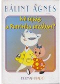 Bálint Ágnes - Mi újság a Futrinka utcában?
