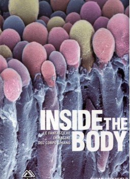  - Inside the Body: Le fantastiche immagini del corpo umano, Milano 2005 antikvár könyv