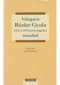 Tóth Pál Péter - Válogatás ​Rézler Gyula 1932 és 1999 között megjelent írásaiból
