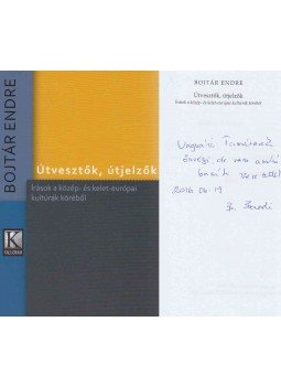 Bojtár Endre - Útvesztők, útjelzők (dedikált) Bojtár Endre - Útvesztők, útjelzők (dedikált), Pozsony - Budapest 2015 antikvár könyv