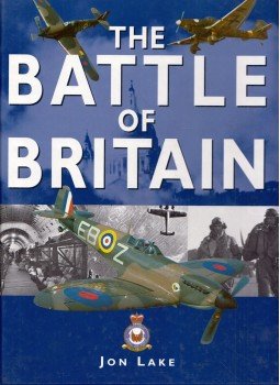 Jon Lake - The Battle of Britain Jon Lake - The Battle of Britain, Kettering,Northamptonshire 2000 antikvár könyv