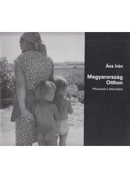 Ács Irén - Magyarország Otthon Ács Irén - Magyarország Otthon, Budapest 0 antikvár könyv