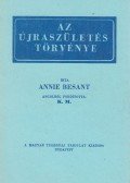 Annie Besant - Az újraszületés törvénye (reprint)