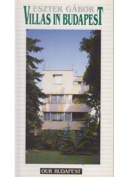 Gábor Eszter - Villas in Budapest Gábor Eszter - Villas in Budapest, Budapest 1997 antikvár könyv