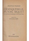 Anatole France - Crainquebille, Putois, Riquet és egyéb hasznos történetek