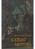Rakovszky Zsuzsa - A kígyó árnyéka