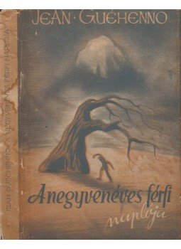 Guéhenno, Jaen - A negyvenéves férfi naplója, Budapest 1943 antikvár könyv