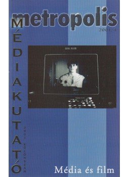 Bajomi-Lázár Péter (főszerk.) - Metropolis 2001/4 Bajomi-Lázár Péter (főszerk.) - Metropolis 2001/4, Budapest 2001 antikvár könyv