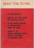 Mao Ce-Tung - On New Democracy / Talks at the Yenan Forum on Literature and Art / On the Correct Handling of Contradictions among the People / Speech at the Chinese Communist Party´s National Conference on Propaganda Work