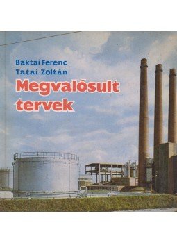 Baktai Ferenc, Tatai Zoltán - Megvalósult tervek Baktai Ferenc, Tatai Zoltán - Megvalósult tervek, Budapest 1965 antikvár könyv