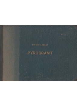 Pintér Béla, Szrogh György - Pyrogranit I. Pintér Béla, Szrogh György - Pyrogranit I., Budapest 1954 antikvár könyv
