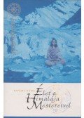 Szvámi Ráma - Élet a Himalája mestereivel