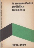 Borsi Emil,Gál Tamás,Kádár Béláné,Pálos Tamás,Szántó György - A nemzetközi politika kérdései 1976-1977