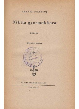 Alexej Tolsztoj - Nikita gyermekkora Alexej Tolsztoj - Nikita gyermekkora, Budapest 1949 antikvár könyv