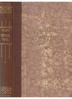 Lev Tolsztoj - Szevásztopol Lev Tolsztoj - Szevásztopol, Budapest 0 antikvár könyv