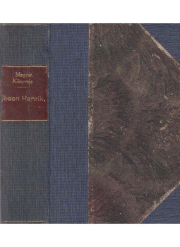 Henrik Ibsen - A társadalom támaszai / A népgyűlölő / Nóra / A tenger asszonya / A vadkacsa, Budapest 0 antikvár könyv