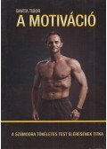 Barta Tibor - A motiváció (Dedikált)