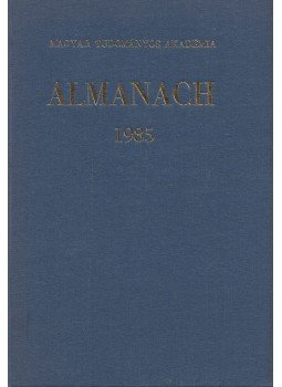 Gerencsér Eszter (szerk.) - A Magyar Tudományos Akadémia Almanachja 1985, Budapest 1986 antikvár könyv