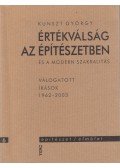 Kunszt György - Értékválság az építészetben és a modern szakralitás
