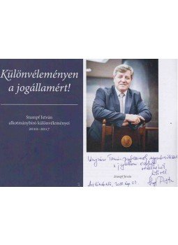 Stumpf István - Különvéleményen a jogállamért! (dedikált) Stumpf István - Különvéleményen a jogállamért! (dedikált), Budapest 2017 antikvár könyv