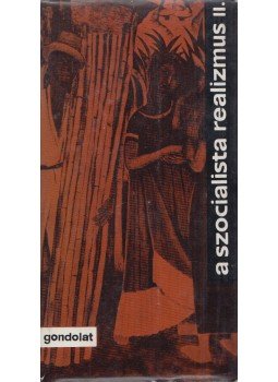 Köpeczi Béla - A szocialista realizmus II. Köpeczi Béla - A szocialista realizmus II., Budapest 1970 antikvár könyv