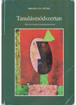 Oroszlány Péter - Tanulásmódszertan, Budapest 2009 antikvár könyv