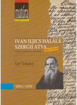 Lev Tolsztoj, Dukkon Ágnes - Iván Iljics halála / Szergij atya (kétnyelvű) Lev Tolsztoj, Dukkon Ágnes - Iván Iljics halála / Szergij atya (kétnyelvű), 1995 antikvár könyv