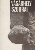 Dömötör János - Vásárhely szobrai (dedikált)