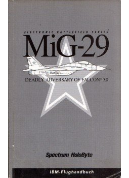 - Mig-29: Deadly Adversary of Falcon 3.0 - Mig-29: Deadly Adversary of Falcon 3.0, 1993 antikvár könyv