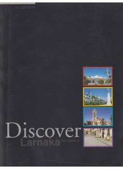 Alexis Michailides, Athina Tebriou, Titina Loizidou - Discover Larnaka and District Alexis Michailides, Athina Tebriou, Titina Loizidou - Discover Larnaka and District, Larnaka 2005 antikvár könyv