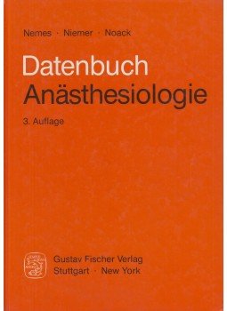 Nemes Csaba, Manfred Niemer, Gerd Noack - Datenbuch Anästhesiologie und Intensivmedizin, Stuttgart 1985 antikvár könyv