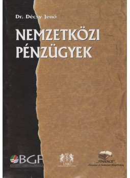 Décsy Jenő - Nemzetközi pénzügyek Décsy Jenő - Nemzetközi pénzügyek, Budapest 2001 antikvár könyv