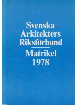  - Svenska Arkitekters Riksförbund - Matrikel 1978, Stockholm 1978 antikvár könyv