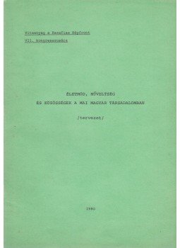  - Életmód, műveltség és közösségek a mai magyar társadalomban, Budapest 1980 antikvár könyv