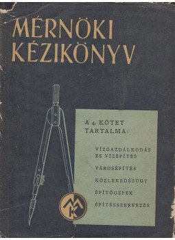 Dr. Palotás László - Mérnöki kézikönyv 4. kötet Dr. Palotás László - Mérnöki kézikönyv 4. kötet, Budapest 1961 antikvár könyv