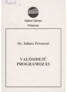 Juhász Ferencné dr. - Valósidejű programozás, Budapest 1999 antikvár könyv