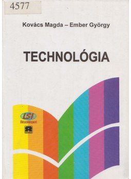 Holop Lászlóné, Nagy László - Technológia, Budapest 1999 antikvár könyv