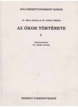 Bóna István, Gábori Miklós - Az ókor története I. Bóna István, Gábori Miklós - Az ókor története I., Budapest 1997 antikvár könyv