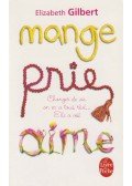 Elizabeth Gilbert - Mange, prie, aime