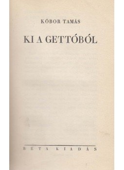 Kóbor Tamás - Ki a gettóból Kóbor Tamás - Ki a gettóból, Budapest 1930 antikvár könyv
