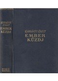 Harsányi Zsolt - Ember küzdj I-III. (egy kötetben)