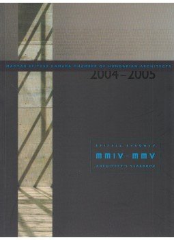 Tatai Mária - Építész évkönyv MMIV-MMV - Architect's Yearbook Tatai Mária - Építész évkönyv MMIV-MMV - Architect's Yearbook, Budapest 2005 antikvár könyv