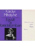 Károlyi Mihályné - Együtt a forradalomban (Balabán Péter fordító által dedikált)