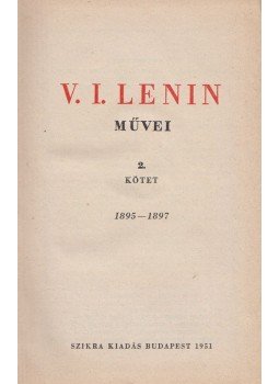 V. I. Lenin - V. I. Lenin művei 2. kötet V. I. Lenin - V. I. Lenin művei 2. kötet, Budapest 1951 antikvár könyv