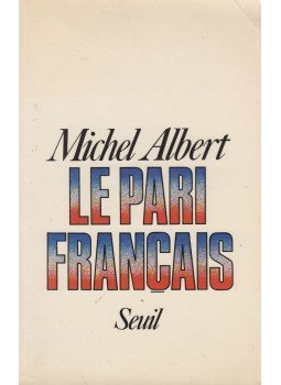 Michel Albert - La pari francais Michel Albert - La pari francais, Paris 1982 antikvár könyv