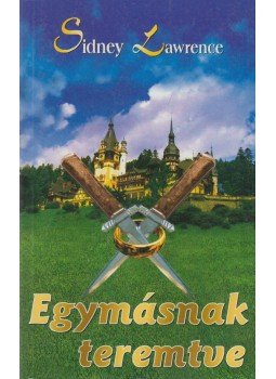Lawrence, Sidney - Egymásnak teremtve Lawrence, Sidney - Egymásnak teremtve, Budapest 0 antikvár könyv
